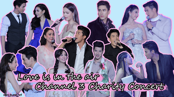 รูปเยอะมาก!! ช่อง 3 จัดเต็ม ขนนักแสดงกว่า 200 ชีวิตเสิร์ฟความฟิน ในงาน Love is in the air Channel3 Charity Concert